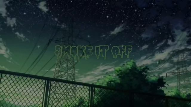 SMOKE IT OFF!- Slowed & reward 1 hour