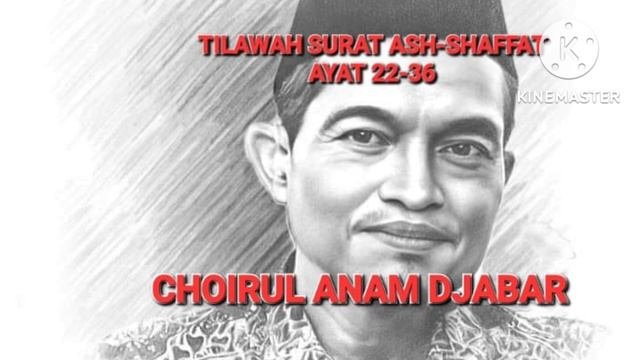 TILAWAH SURAT ASH-SHAFFAT AYAT 22-36, CHOIRUL ANAM DJABAR, KETUA JAM'IYAH TILAWATIL QURAN JATIM