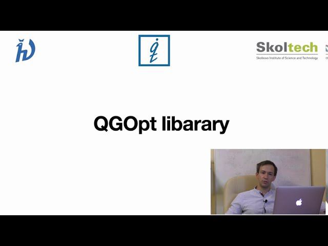 Ilia Luchnikov & Alexander Ryzhov: Riemannian Optimization for Quantum Technologies: QGOpt