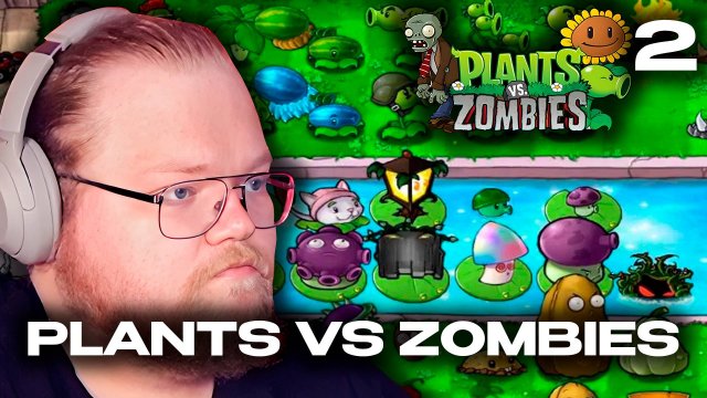 T2x2 ИГРАЕТ В Plants Vs Zombies #2