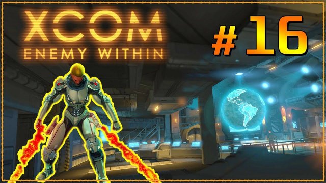 XCOM Enemy Within ➤ Прохождение - Часть 16 ➤ УРА - НОВАЯ БРОНЬКА #XCOM