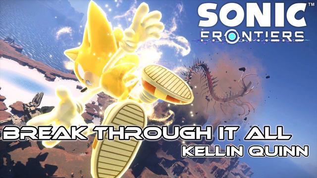 Break Through It All  【 SONIC FRONTIERS OST Stillness & Motion 】