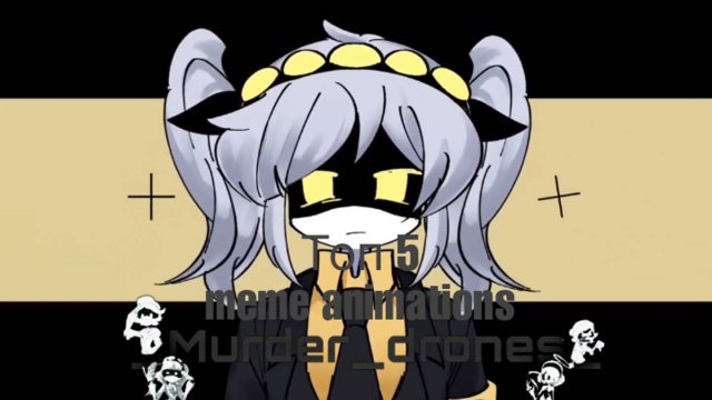 |• Топ 5 meme animations murder drones •|