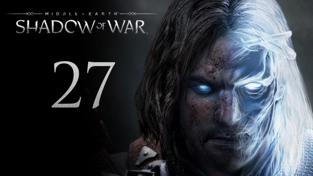 Middle-Earth: Shadow of War - Новые орки племени Бойни - Прохождение игры [#27] | PC (2017 г.)