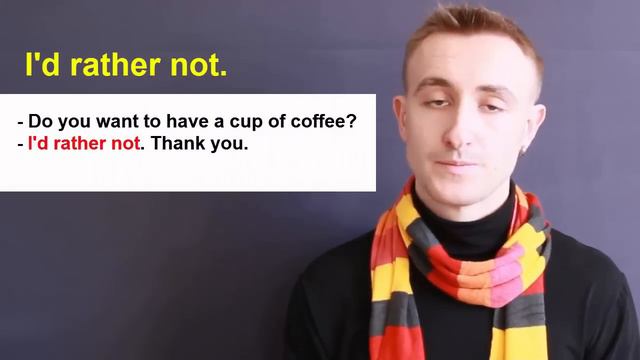 Выражение WOULD RATHER