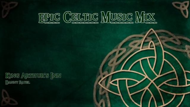 Epic Celtic Music Mix. Красивая кельтская музыка