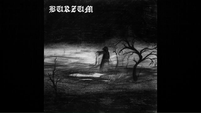 Burzum _ Burzum [ 1992 ] ( Full Album ) HQ